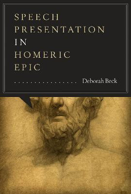 Speech Presentation in Homeric Epic(English, Paperback, Beck Deborah)