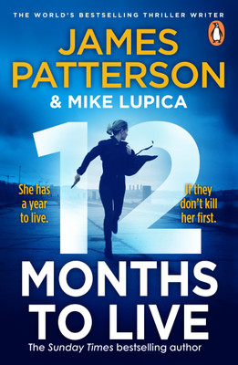 12 Months to Live(English, Paperback, Patterson James)