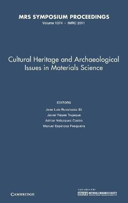 Cultural Heritage and Archaeological Issues in Materials Science: Volume 1374(English, Hardcover, unknown)