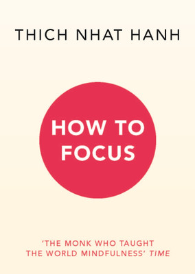 How to Focus(English, Paperback, Hanh Thich Nhat)