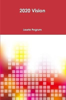 2020 Vision(English, Paperback, Pegrum Laurie)