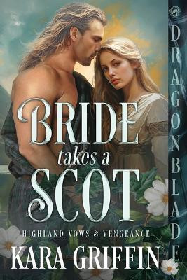 Bride takes a Scot(English, Paperback, Griffin Kara)