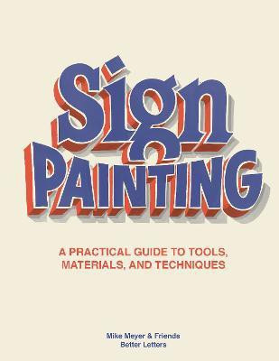 Sign Painting(English, Hardcover, Meyer Mike)