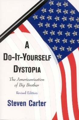 A Do-It-Yourself Dystopia(English, Paperback, Carter Steven Henderson State University)