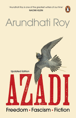 Azadi - Updated Edition  - Azadi Arundhati Roy(English, Paperback, Roy Arundhati)