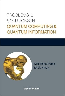 Problems And Solutions In Quantum Computing And Quantum Information(English, Hardcover, Steeb Willi-hans)
