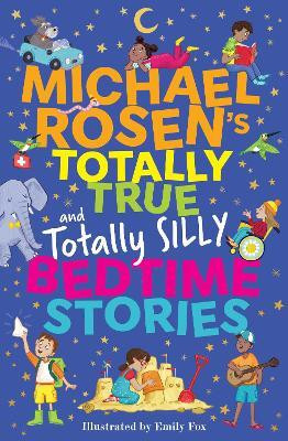 Michael Rosen's Totally True (and totally silly) Bedtime Stories(English, Paperback, Rosen Michael)