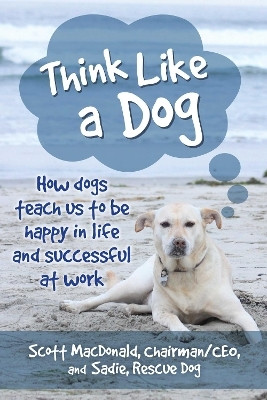 Think Like a Dog(English, Paperback, MacDonald Scott D.)
