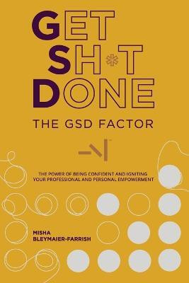 The GSD Factor(English, Paperback, Bleymaier-Farrish Misha)