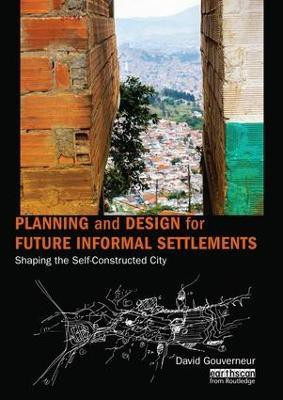 Planning and Design for Future Informal Settlements(English, Paperback, Gouverneur David)