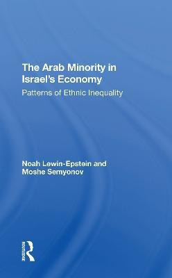 The Arab Minority In Israel's Economy(English, Paperback, Lewin-epstein Noah)