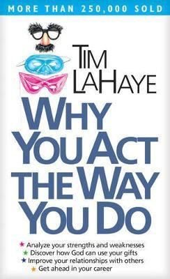 Why You Act the Way You Do(English, Paperback, LaHaye Tim F.)