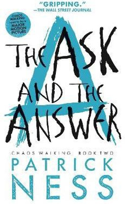 The Ask and the Answer(English, Paperback, Ness Patrick)