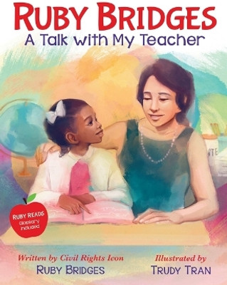 Ruby Bridges: A Talk with My Teacher(English, Hardcover, Bridges Ruby)