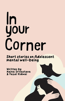 In Your Corner(English, Paperback, Naina Srivastava, Fazal Kidwai)