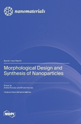 Morphological Design and Synthesis of Nanoparticles(English, Hardcover, unknown)