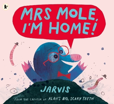 Mrs Mole, I'm Home!(English, Paperback, Jarvis)