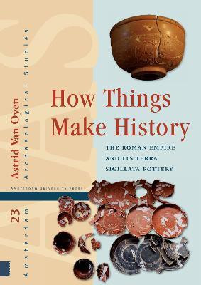 How Things Make History(English, Hardcover, Oyen Astrid van)