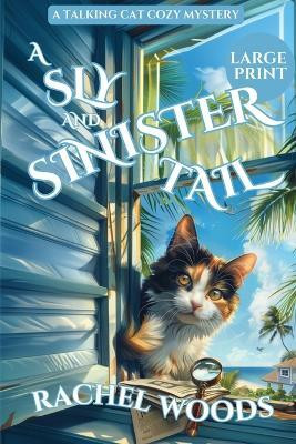 A Sly and Sinister Tail(English, Paperback, Woods Rachel)