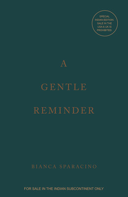 A Gentle Reminder (English)(Hardcover, Bianca Sparacino)
