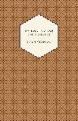 Italian Villas And Their Gardens(English, Paperback, Wharton Edith)