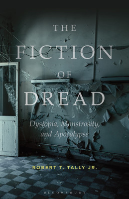 The Fiction of Dread(English, Hardcover, Tally Jr. Robert T. Dr)
