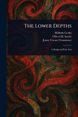 The Lower Depths(English, Paperback, Gorky Maksim)