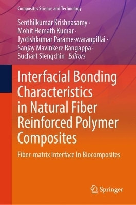 Interfacial Bonding Characteristics in Natural Fiber Reinforced Polymer Composites(English, Hardcover, unknown)