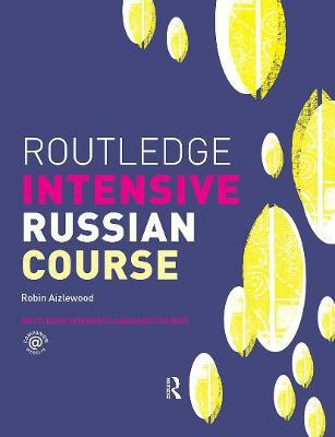 Routledge Intensive Russian Course(English, Paperback, Aizlewood Robin)