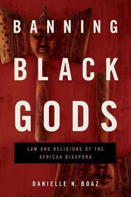 Banning Black Gods(English, Paperback, Boaz Danielle N.)