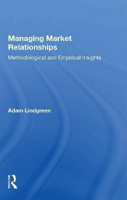 Managing Market Relationships(English, Paperback, Lindgreen Adam)