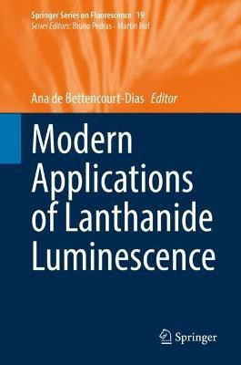 Modern Applications of Lanthanide Luminescence(English, Hardcover, unknown)