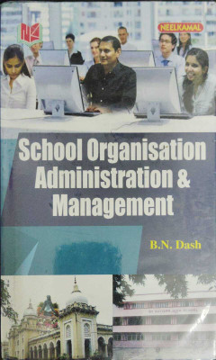 School Organisation Administration And Management(Hardcover, B.N. Dash)