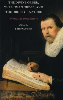 The Divine Order, the Human Order, and the Order of Nature(English, Hardcover, unknown)