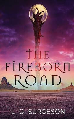The Fireborn Road(English, Paperback, Surgeson L G)