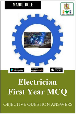 Electrician First Year MCQ  - Objective Question Answers(English, Paperback, Dole Manoj)