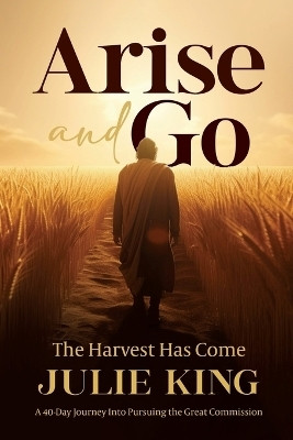 Arise and Go(English, Paperback, King Julie)