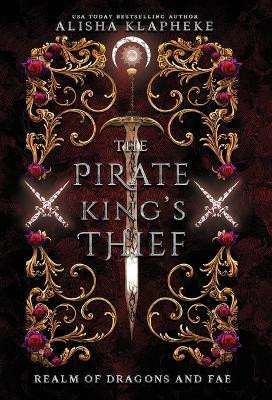 The Pirate King's Thief(English, Hardcover, Klapheke Alisha)