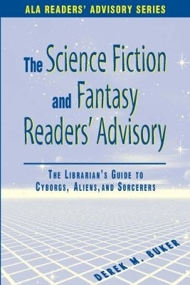 The Science Fiction and Fantasy Readers' Advisory(English, Paperback, American Library Association)