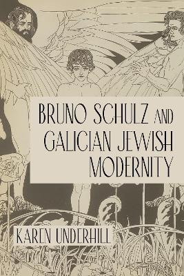 Bruno Schulz and Galician Jewish Modernity(English, Paperback, Underhill Karen)