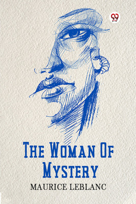 The Woman Of Mystery (Edition1)(English, Paperback, LeBlanc Maurice)