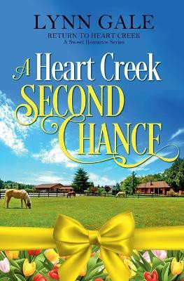 A Heart Creek Second Chance(English, Paperback, Gale Lynn)