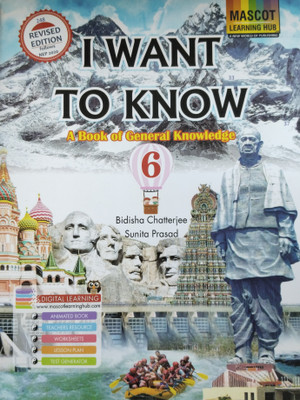 I want to know A Book of General knowledge 6(Paperback, Bidisha Chatterjee, Sunita Prasad)