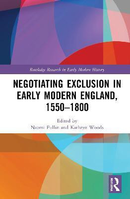 Negotiating Exclusion in Early Modern England, 1550-1800(English, Paperback, unknown)