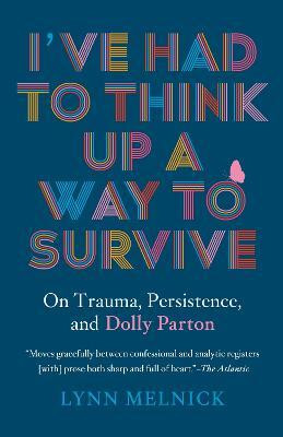 I've Had to Think Up a Way to Survive(English, Paperback, Melnick Lynn)
