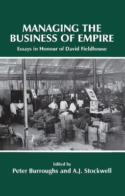 Managing the Business of Empire  - Essays in Honour of David Fieldhouse(English, Hardcover, unknown)