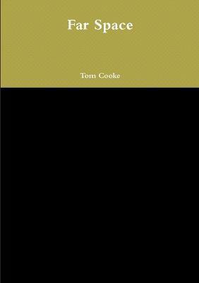 Far Space(English, Paperback, Cooke Tom)