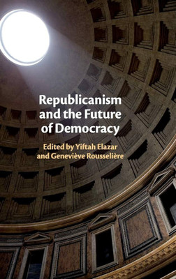 Republicanism and the Future of Democracy(English, Electronic book text, unknown)