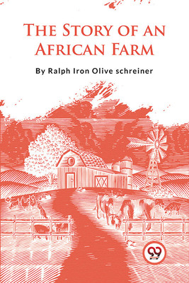 The Story of an African Farm(Paperback, Ralph Iron Olive schreiner)