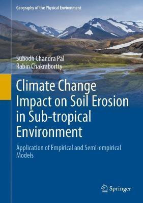 Climate Change Impact on Soil Erosion in Sub-tropical Environment(English, Hardcover, Pal Subodh Chandra)